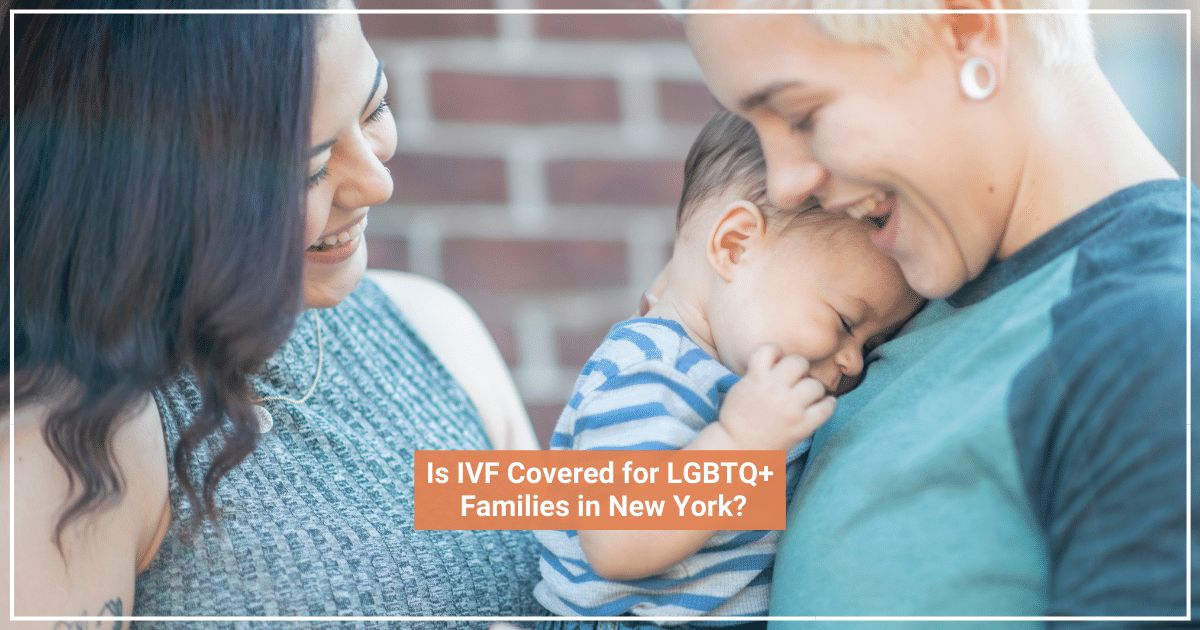 Is IVF Covered for LGBTQ+ Families in New York?